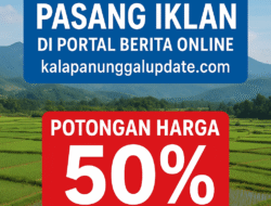Pasang Iklan Hemat di KalapanunggalUpdate.com, Diskon 50% Tayang 1 Bulan!