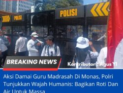 Aksi Damai Guru Madrasah Di Monas, Polri Tunjukkan Wajah Humanis: Bagikan Roti Dan Air Untuk Massa