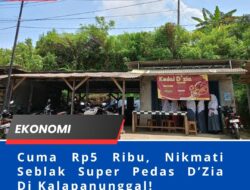 Cuma Rp5 Ribu, Nikmati Seblak Super Pedas D’Zia Di Kalapanunggal!