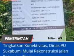 Tingkatkan Konektivitas, Dinas PU Sukabumi Mulai Rekonstruksi Jalan Pakuwon–Cipeteuy