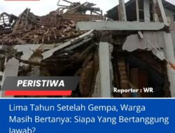 Lima Tahun Setelah Gempa, Warga Masih Bertanya: Siapa Yang Bertanggung Jawab?
