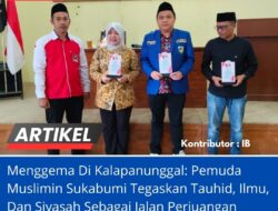 Menggema Di Kalapanunggal: Pemuda Muslimin Sukabumi Tegaskan Tauhid, Ilmu, Dan Siyasah sebagai Jalan Perjuangan