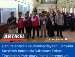 Dari Pelantikan Ke Pemberdayaan: Pemuda Muslimin Indonesia Sukabumi Fokus Tingkatkan Partisipasi Politik Perempuan
