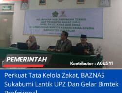 Perkuat Tata Kelola Zakat, BAZNAS Sukabumi Lantik UPZ Dan Gelar Bimtek Profesional