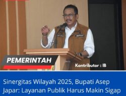 Sinergitas Wilayah 2025, Bupati Asep Japar: Layanan Publik Harus Makin Sigap