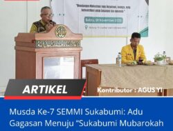 Musda Ke-7 SEMMI Sukabumi: Adu Gagasan Menuju “Sukabumi Mubarokah