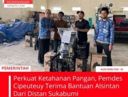 Perkuat Ketahanan Pangan, Pemdes Cipeuteuy Terima Bantuan Alsintan Dari Distan Sukabumi