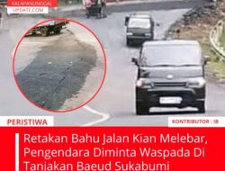 Retakan Bahu Jalan Kian Melebar, Pengendara Diminta Waspada Di Tanjakan Baeud Sukabumi