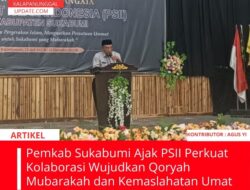 Pemkab Sukabumi Ajak PSII Perkuat Kolaborasi Wujudkan Qoryah Mubarakah Dan Kemaslahatan Umat