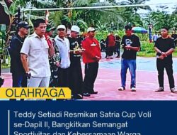 Teddy Setiadi Resmikan Satria Cup Voli se-Dapil II, Bangkitkan Semangat Sportivitas Dan Kebersamaan Warga