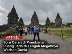 Sore Cerah Di Prambanan, Ruang Jeda Di Tengah Megahnya Warisan Dunia