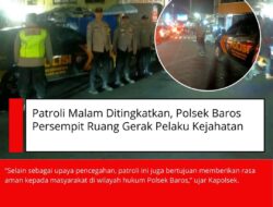 Patroli Malam Ditingkatkan, Polsek Baros Persempit Ruang Gerak Pelaku Kejahatan