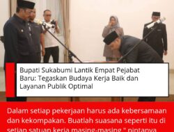 Bupati Sukabumi Lantik Empat Pejabat Baru: Tegaskan Budaya Kerja Baik dan Layanan Publik Optimal