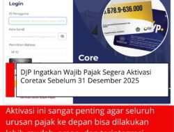 DJP Ingatkan Wajib Pajak Segera Aktivasi Coretax Sebelum 31 Desember 2025
