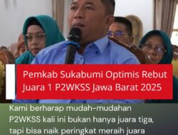 Pemkab Sukabumi Optimis Rebut Juara 1 P2WKSS Jawa Barat 2025