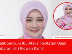 Di Balik Senyum Ibu Atalia: Rentetan Ujian Kesabaran Istri Ridwan Kamil