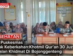 Dari Puskesmas Untuk Keberkahan: Khotmil Qur’an 30 Juz Berjalan Khidmat Di Bojonggenteng