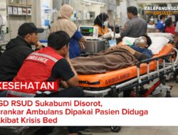 IGD RSUD Sukabumi Disorot, Brankar Ambulans Dipakai Pasien Diduga Akibat Krisis Bed