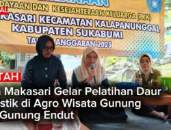 PKK Desa Makasari Gelar Pelatihan Daur Ulang Plastik Di Agro Wisata Gunung Wayang–Gunung Endut