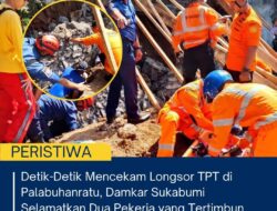Detik-Detik Mencekam Longsor TPT Di Palabuhanratu, Damkar Sukabumi Selamatkan Dua Pekerja Yang Tertimbun