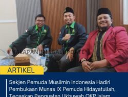 Sekjen Pemuda Muslimin Indonesia Hadiri Pembukaan Munas IX Pemuda Hidayatullah, Tegaskan Penguatan Ukhuwah OKP Islam