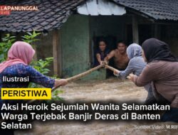 Aksi Heroik Sejumlah Wanita Selamatkan Warga Terjebak Banjir Deras Di Banten Selatan