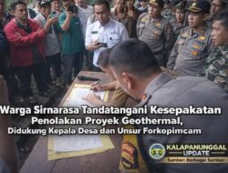Warga Sirnarasa Tandatangani Kesepakatan Penolakan Proyek Geothermal, Didukung Kepala Desa Dan Unsur Forkopimcam