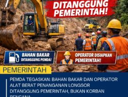 Bukan Beban Warga: Biaya BBM Dan Operator Alat Berat Longsor Jadi Tanggung Jawab Pemerintah