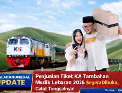 Penjualan Tiket KA Tambahan Mudik Lebaran 2026 Segera Dibuka, KAI Minta Penumpang Bersabar