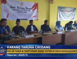 Karang Taruna Kecamatan Cikidang Gelar Saba Dan Santunan Anak Yatim Piatu Di Desa Nangkakoneng