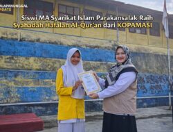 Siswi MA Syarikat Islam Parakansalak Raih Syahadah Hafalan Al-Qur’an Dari KOPAMASI