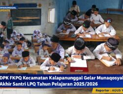 DPK FKPQ Kecamatan Kalapanunggal Gelar Munaqosyah Akhir Santri LPQ Tahun Pelajaran 2025/2026