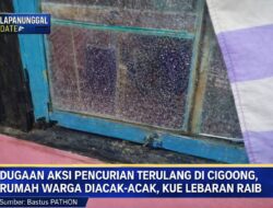 Dugaan Pencurian Kembali Terjadi Di Cigoong, Rumah Warga Diacak-Acak, Kue Lebaran Raib
