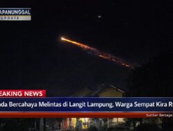 BREAKING NEWS: Benda Bercahaya Melintas Di Langit Lampung, Warga Sempat Kira Rudal