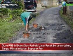 Guru PNS Ini Diam-Diam Perbaiki Jalan Rusak Bertahun-tahun, Tanpa Minta Imbalan Sepeser Pun