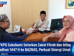 UPZ FKPQ Sukabumi Setorkan Zakat Fitrah Dan Infaq Ramadhan 1447 H Ke BAZNAS, Perkuat Sinergi Umat