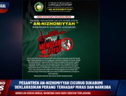 Pesantren An-Nizhomiyyah Cicurug Sukabumi Deklarasikan Perang Terhadap Miras Dan Narkoba