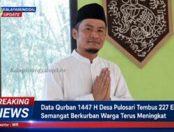 Data Qurban 1447 H Di Desa Pulosari Tembus 227 Ekor, Semangat Berkurban Warga Terus Meningkat