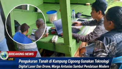 Pengukuran Tanah Di Kampung Cigoong Gunakan Teknologi Digital Laser Dan Drone, Warga Sambut Antusias Pendataan Modern