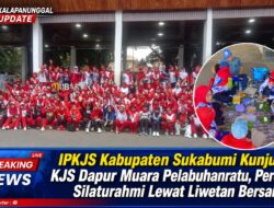 IPKJS Kabupaten Sukabumi Kunjungi KJS Dapur Muara Pelabuhanratu, Pererat Silaturahmi Lewat Liwetan Bersama
