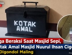 Diduga Beraksi Saat Masjid Sepi, Isi Kotak Amal Masjid Nuurul Ihsan Cigoong Raib Digondol Maling