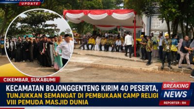 Kecamatan Bojonggenteng Kirim 40 Peserta, Tunjukkan Semangat Di Pembukaan Camp Religi VIII Pemuda Masjid Dunia