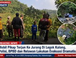 Mobil Pikap Terjun Ke Jurang Di Legok Kalong, Polisi, BPBD Dan Relawan Lakukan Evakuasi Dramatis