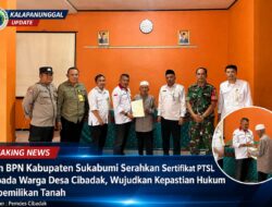 Tim BPN Kabupaten Sukabumi Serahkan Sertifikat PTSL kepada Warga Desa Cibadak, Wujudkan Kepastian Hukum Kepemilikan Tanah