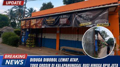 Diduga Dibobol Lewat Atap, Toko Grosir di Kalapanunggal Rugi Hingga Rp10 Juta