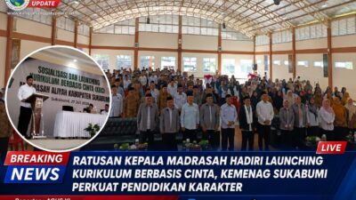 Ratusan Kepala Madrasah Hadiri Launching Kurikulum Berbasis Cinta, Kemenag Sukabumi Perkuat Pendidikan Karakter