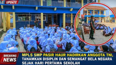 MPLS SMP Pasir Haur Hadirkan Anggota TNI, Tanamkan Disiplin Dan Semangat Bela Negara Sejak Hari Pertama Sekolah