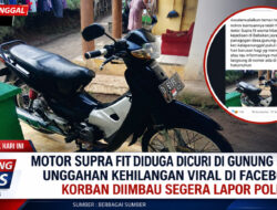 Motor Supra Fit Diduga Dicuri Di Gunung Endut, Unggahan Kehilangan Viral di Facebook, Korban Diimbau Segera Lapor Polisi