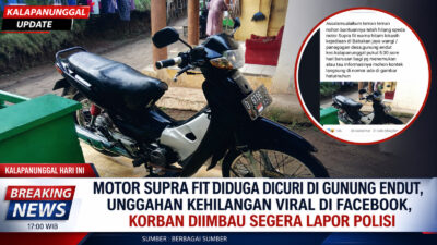 Motor Supra Fit Diduga Dicuri Di Gunung Endut, Unggahan Kehilangan Viral di Facebook, Korban Diimbau Segera Lapor Polisi