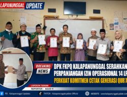DPK FKPQ Kalapanunggal Serahkan Perpanjangan Izin Operasional 14 LPQ, Perkuat Komitmen Cetak Generasi Qur’ani